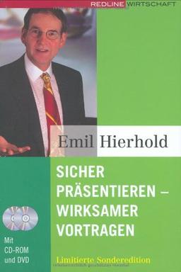 Sicher präsentieren - wirksamer vortragen. Mit der Original-Seminar-CD: Limitierte Sonderausgabe mit DVD: Sell Your Ideas - Sell YOURSELF