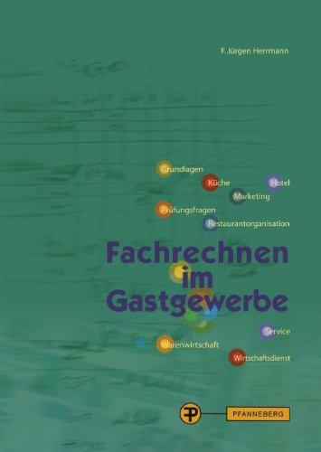 Fachrechnen im Gastgewerbe: Grundstufe und Fachstufen