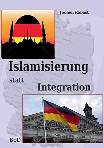 Islamisierung statt Integration