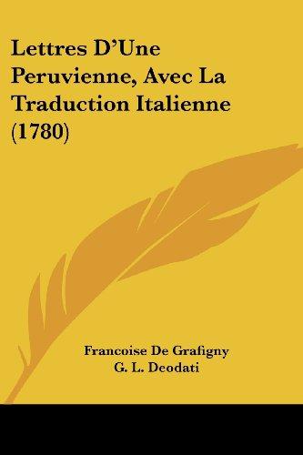 Lettres D'Une Peruvienne, Avec La Traduction Italienne (1780)