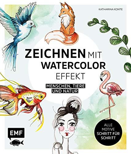 Zeichnen mit Watercolor-Effekt: Menschen, Tiere und Natur – alle Motive Schritt für Schritt