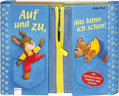 Auf und zu, das kann ich schon!: Mit Klettverschluss, Knöpfen und Schleife