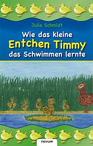 Wie das kleine Entchen Timmy das Schwimmen lernte