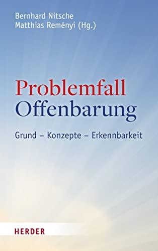 Problemfall Offenbarung: Grund – Konzepte – Erkennbarkeit