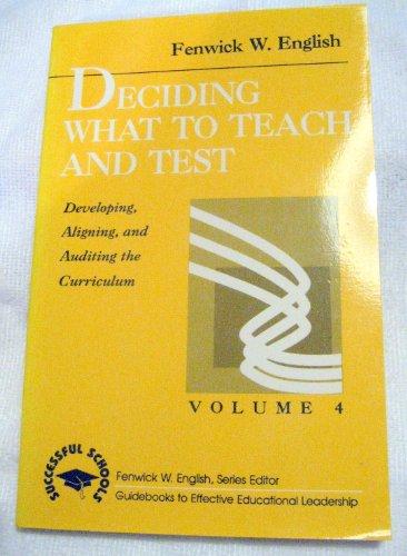 Deciding What to Teach and Test: Developing, Aligning, and Auditing the Curriculum (SUCCESSFUL SCHOOLS)