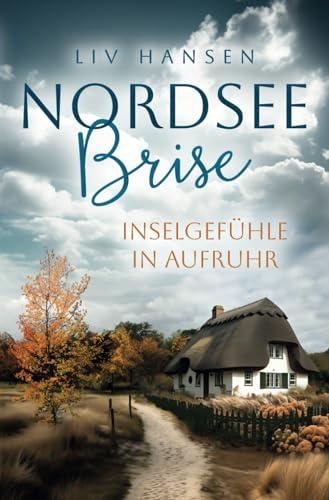 Inselgefühle in Aufruhr (Nordseebrise, Band 2)