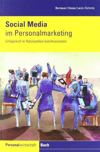 Social Media im Personalmarketing: Erfolgreich in Netzwerken kommunizieren