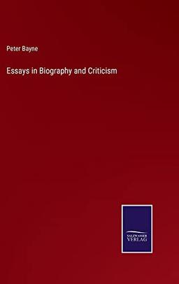 Essays in Biography and Criticism