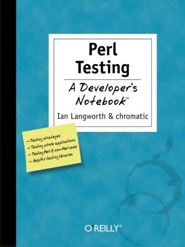 Perl Testing: A Developer's Notebook