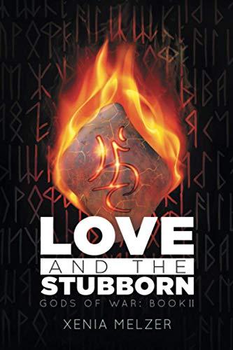 Love and the Stubborn (Gods of War, Band 2)