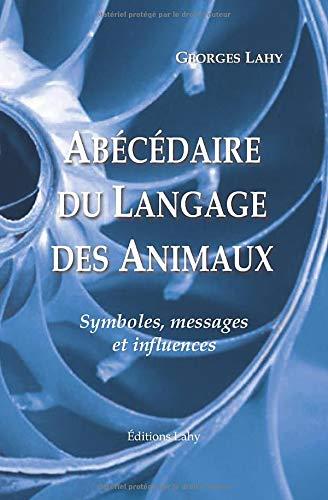 Abécédaire du langage des animaux : symboles, messages et influences