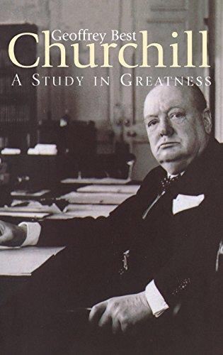 Churchill: A Study in Greatness: A Study in Greatness (This Is Not Naxos)