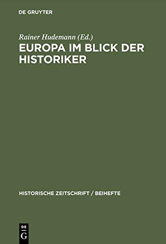 Europa im Blick der Historiker: Europäische Integration im 20. Jahrhundert: Bewusstsein und Institutionen (Historische Zeitschrift / Beihefte, Band 21)