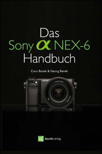 Das Sony Alpha NEX-6 Handbuch