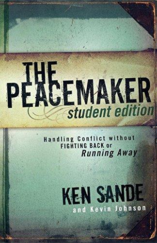 Peacemaker, The: Handling Conflict without Fighting Back or Running Away