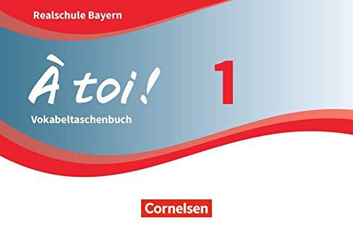 À toi ! - Bayern: Band 1 - Vokabeltaschenbuch