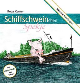 Schiffschweinchen Spekje: Das Kinderbuch zum Roman