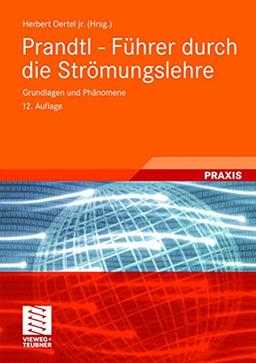 Prandtl - Führer durch die Strömungslehre: Grundlagen und Phänomene