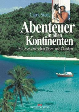 Abenteuer in allen Kontinenten. Mit ASMA zwischen Orient und Okzident