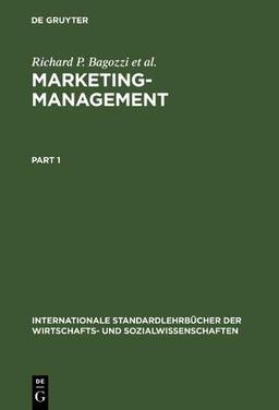 Marketing-Management (Internationale Standardlehrbücher der Wirtschafts- und Sozialwissenschaften)