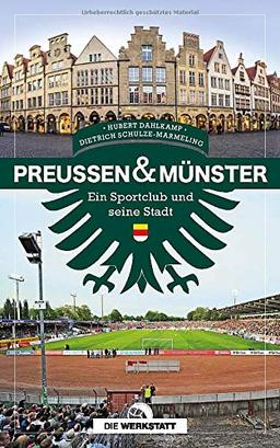 Preußen & Münster: Ein Sportclub und seine Stadt