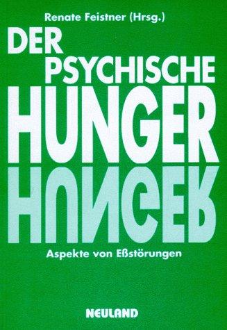 Der psychische Hunger - Aspekte von Eßstörungen