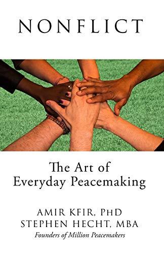 Nonflict: The Art of Everyday Peacemaking