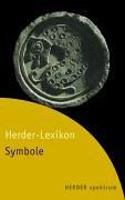 Herder - Lexikon Symbole. Mit über 1000 Stichwörtern