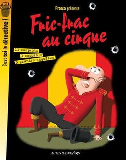 Fric-frac au cirque : 3 grandes enquêtes