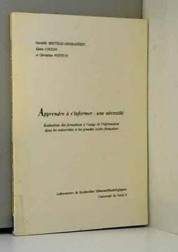 Apprendre à s'informer, une nécessité : évaluation des formations à l'usage de l'information dans les universités et les grandes écoles françaises