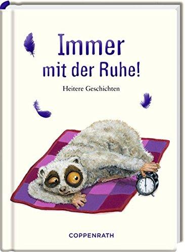 Immer mit der Ruhe!: Heitere Geschichten