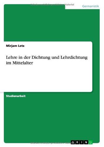 Lehre in der Dichtung und Lehrdichtung im Mittelalter