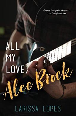 All My Love, Alec Brock (The Alec Brock, Band 1)