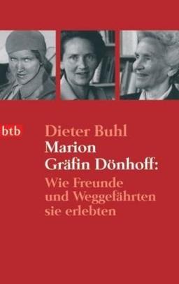 Marion Gräfin Dönhoff: Wie Freunde und Weggefährten sie erlebten