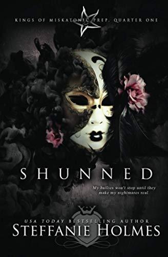 Shunned: a reverse harem bully romance (Kings of Miskatonic Prep, Band 1)