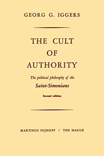 The Cult of Authority: The Political Philosophy of the Saint-Simonians