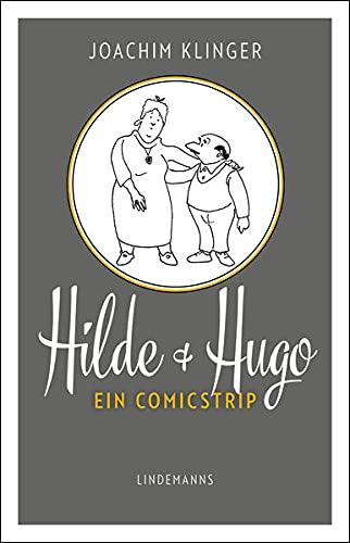 Hilde & Hugo: Ein Comicstrip (Lindemanns Bibliothek)