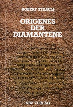 Origenes. Der Diamantene