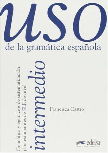 USO GRAMATICA ESPAÑOLA INTE: Nivel Intermedio