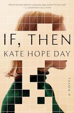 If, Then: A Novel