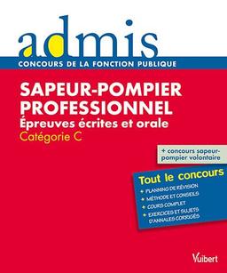 Sapeur-pompier professionnel : épreuves écrites et orale : catégorie C