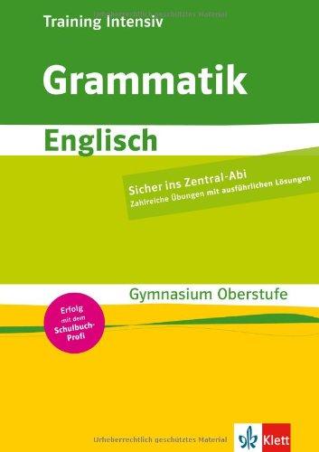 Training intensiv: Grammatik, Englisch, Abitur. Gymnasium Oberstufe