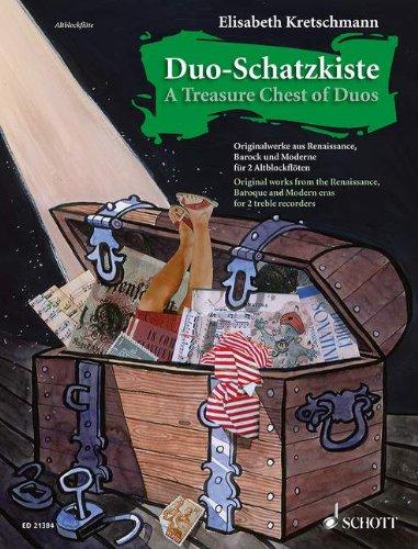 Duo-Schatzkiste: Originalwerke aus Renaissance, Barock und Moderne. 2 Alt-Blockflöten. Spielpartitur.