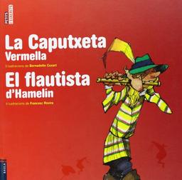 La Caputxeta Vermella / El flautista d'Hamelín (Petits i Eixerits, Band 5)