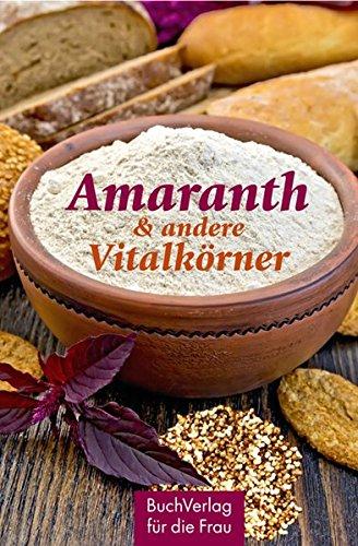 Amaranth & andere Vitalkörner (Minibibliothek)