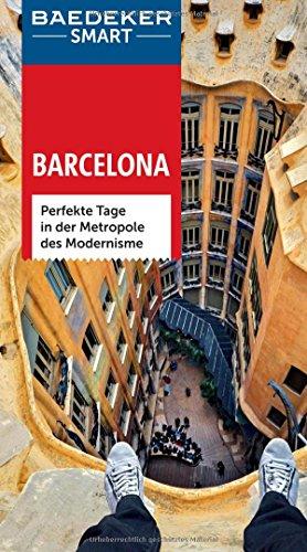 Baedeker SMART Reiseführer Barcelona: Perfekte Tage in der Metropole des Modernisme