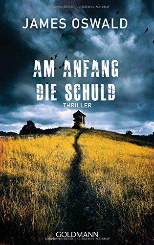 Am Anfang die Schuld: Thriller - Inspector McLean 6