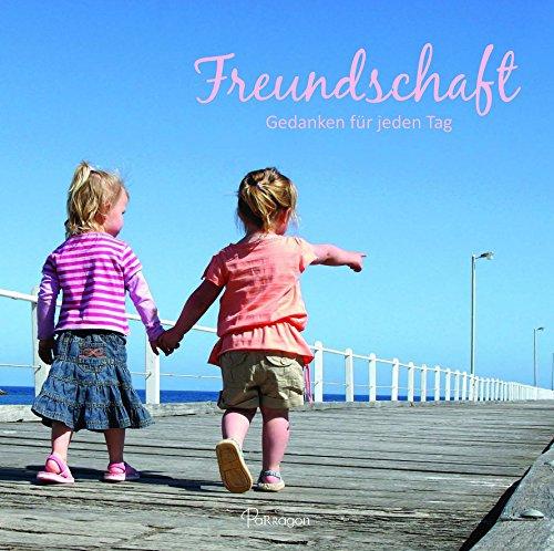 Freundschaft: Gedanken für jeden Tag (Geschenkbuch)