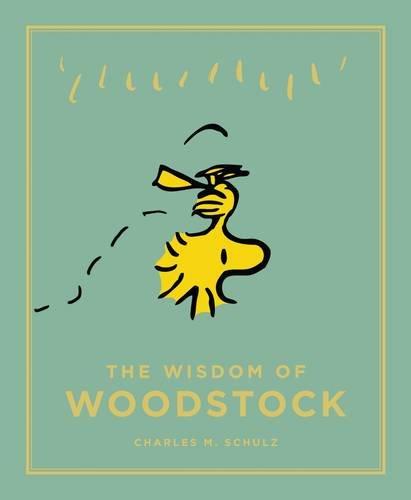 The Wisdom of Woodstock (Peanuts Guide to Life)