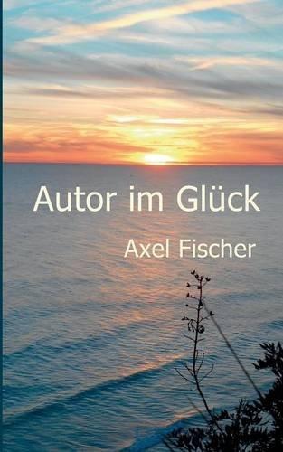 Autor im Glück